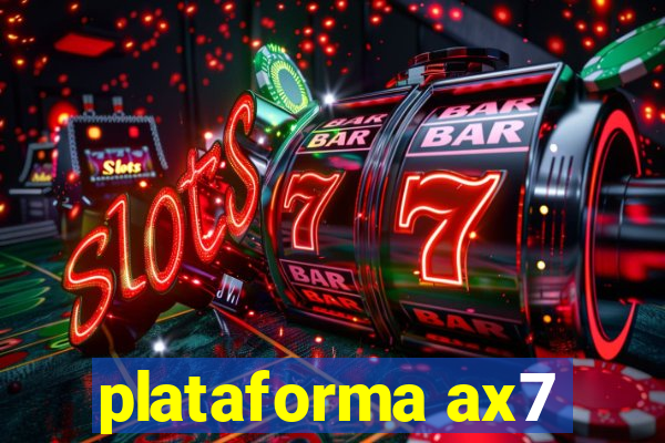 plataforma ax7